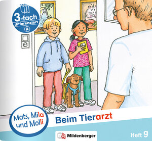 Buchcover Mats, Mila und Molli – Heft 9: Beim Tierarzt - A | Helge Dr. Weinrebe | EAN 9783619019434 | ISBN 3-619-01943-6 | ISBN 978-3-619-01943-4