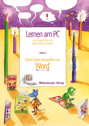 Lernen am PC - Heft 5: Einen Comic entwerfen mit Word