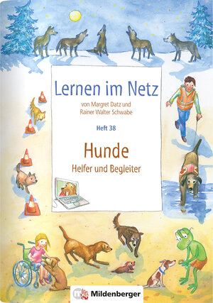 Buchcover Lernen im Netz, Heft 38: Hunde – Helfer und Begleiter | Margret Datz | EAN 9783619117642 | ISBN 3-619-11764-0 | ISBN 978-3-619-11764-2