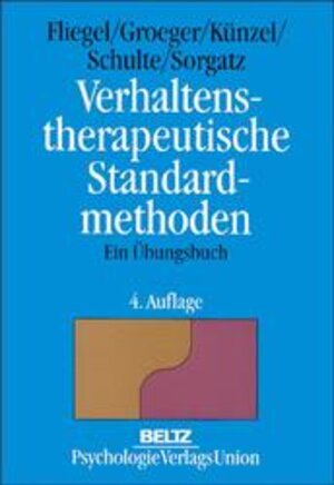 Verhaltenstherapeutische Standardmethoden: Ein Übungsbuch