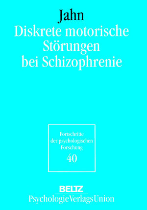 Diskrete motorische Störungen bei Schizophrenie (Book on Demand) (Fortschritte der psychologischen Forschung)