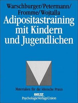 Buchcover Adipositastraining mit Kindern und Jugendlichen | Petra Warschburger | EAN 9783621274289 | ISBN 3-621-27428-6 | ISBN 978-3-621-27428-9