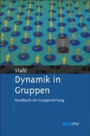 Dynamik in Gruppen: Handbuch der Gruppenleitung