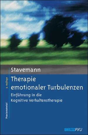 Buchcover Therapie emotionaler Turbulenzen | Harlich H. Stavemann | EAN 9783621275309 | ISBN 3-621-27530-4 | ISBN 978-3-621-27530-9