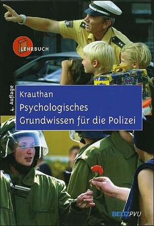 Psychologisches Grundwissen für die Polizei: Ein Lehrbuch