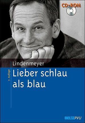 Lieber schlau als blau,  mit CD-ROM: Entstehung und Behandlung von Alkohol- und Medikamentenabhängigkeit