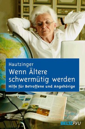 Buchcover Wenn Ältere schwermütig werden | Martin Hautzinger | EAN 9783621275774 | ISBN 3-621-27577-0 | ISBN 978-3-621-27577-4