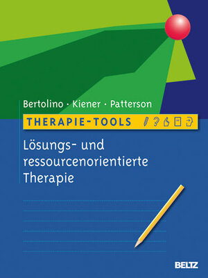 Buchcover Therapie-Tools Lösungs- und ressourcenorientierte Therapie | Bob Bertolino | EAN 9783621277822 | ISBN 3-621-27782-X | ISBN 978-3-621-27782-2