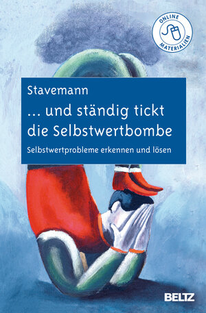 Buchcover ... und ständig tickt die Selbstwertbombe | Harlich H. Stavemann | EAN 9783621278058 | ISBN 3-621-27805-2 | ISBN 978-3-621-27805-8