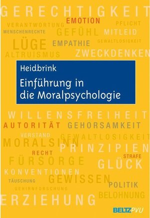 Buchcover Einführung in die Moralpsychologie | Horst Heidbrink | EAN 9783621278980 | ISBN 3-621-27898-2 | ISBN 978-3-621-27898-0