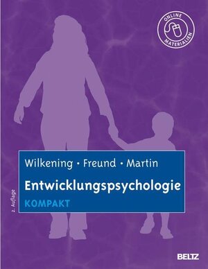 Buchcover Entwicklungspsychologie kompakt | Alexandra M. Freund, Friedrich Wilkening, Mike Martin | EAN 9783621280945 | ISBN 3-621-28094-4 | ISBN 978-3-621-28094-5