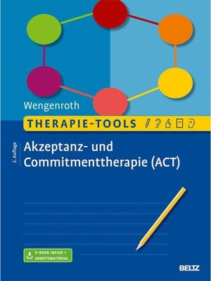 Buchcover Therapie-Tools Akzeptanz- und Commitmenttherapie / Therapie-Tools | Matthias Wengenroth | EAN 9783621285445 | ISBN 3-621-28544-X | ISBN 978-3-621-28544-5