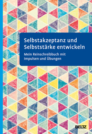 Buchcover Selbstakzeptanz und Selbststärke entwickeln. Mein Reinschreibbuch  | EAN 9783621288439 | ISBN 3-621-28843-0 | ISBN 978-3-621-28843-9