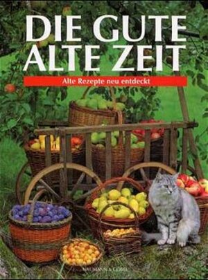 Die besten Rezepte aus Großmutters Küche