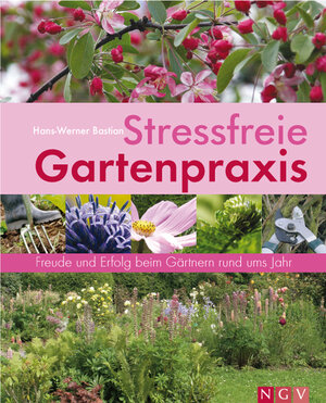 Buchcover Stressfreie Gartenpraxis | Hans W Bastian | EAN 9783625116448 | ISBN 3-625-11644-8 | ISBN 978-3-625-11644-8