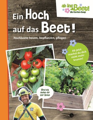 Buchcover Ein Hoch auf das Beet! ab ins Beet! die Garten-Soap  | EAN 9783625187462 | ISBN 3-625-18746-9 | ISBN 978-3-625-18746-2