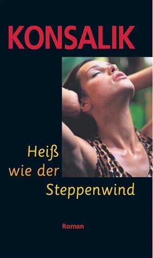 Heiß wie der Steppenwind