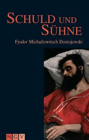 Schuld und Sühne. Roman in sechs Teilen mit einem Epilog