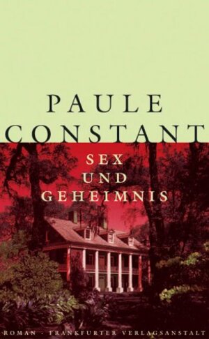Buchcover Sex und Geheimnis | Paule Constant | EAN 9783627001056 | ISBN 3-627-00105-2 | ISBN 978-3-627-00105-6