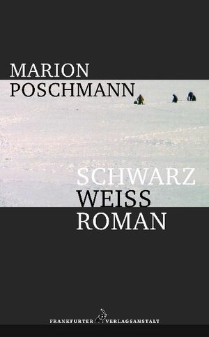 Buchcover Schwarzweissroman | Marion Poschmann | EAN 9783627001247 | ISBN 3-627-00124-9 | ISBN 978-3-627-00124-7