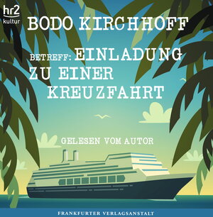 Buchcover Betreff: Einladung zu einer Kreuzfahrt | Bodo Kirchhoff | EAN 9783627002466 | ISBN 3-627-00246-6 | ISBN 978-3-627-00246-6