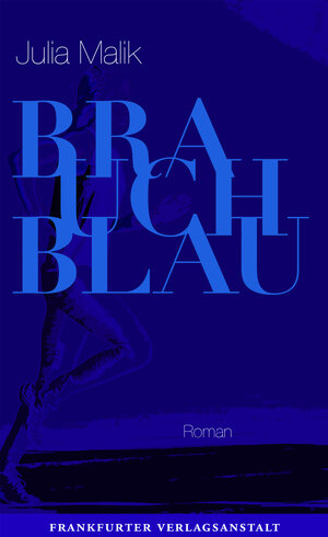 Buchcover Brauch Blau | Julia Malik | EAN 9783627002718 | ISBN 3-627-00271-7 | ISBN 978-3-627-00271-8