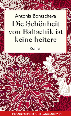 Buchcover Die Schönheit von Baltschik ist keine heitere | Antonia Bontscheva | EAN 9783627002909 | ISBN 3-627-00290-3 | ISBN 978-3-627-00290-9