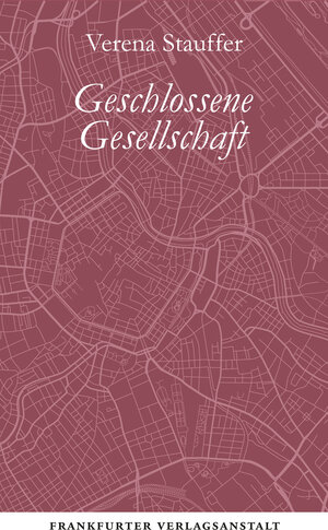 Buchcover Geschlossene Gesellschaft | Verena Stauffer | EAN 9783627002923 | ISBN 3-627-00292-X | ISBN 978-3-627-00292-3