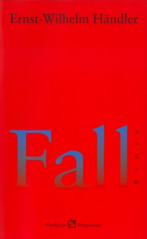Buchcover Fall | Ernst-Wilhelm Händler | EAN 9783627020316 | ISBN 3-627-02031-6 | ISBN 978-3-627-02031-6