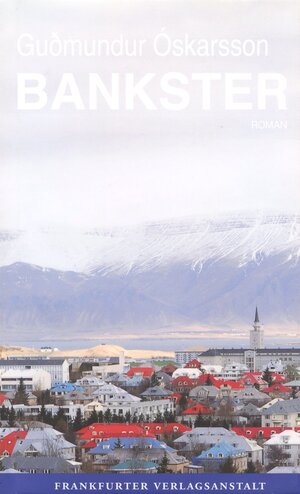 Buchcover Bankster | Gudmundur Oskarsson | EAN 9783627021764 | ISBN 3-627-02176-2 | ISBN 978-3-627-02176-4