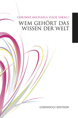 Buchcover Wem gehört das Wissen der Welt | Corinne Michaela Flick | EAN 9783627021863 | ISBN 3-627-02186-X | ISBN 978-3-627-02186-3