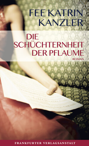 Buchcover Die Schüchternheit der Pflaume | Fee Katrin Kanzler | EAN 9783627021887 | ISBN 3-627-02188-6 | ISBN 978-3-627-02188-7