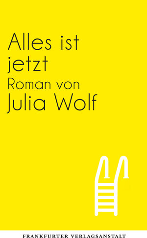Buchcover Alles ist jetzt | Julia Wolf | EAN 9783627022211 | ISBN 3-627-02221-1 | ISBN 978-3-627-02221-1