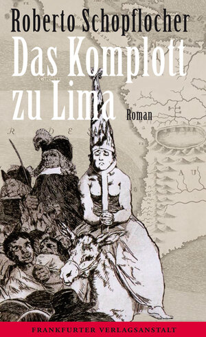 Buchcover Das Komplott zu Lima | Roberto Schopflocher | EAN 9783627022310 | ISBN 3-627-02231-9 | ISBN 978-3-627-02231-0