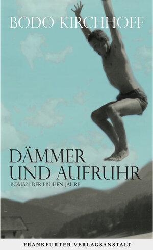 Buchcover Dämmer und Aufruhr | Bodo Kirchhoff | EAN 9783627022631 | ISBN 3-627-02263-7 | ISBN 978-3-627-02263-1