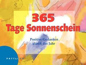 365 Tage Sonnenschein: Positive Gedanken durch das Jahr