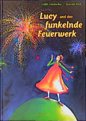 Buchcover Lucy und das funkelnde Feuerwerk | Judith Steinbacher | EAN 9783629003454 | ISBN 3-629-00345-1 | ISBN 978-3-629-00345-4