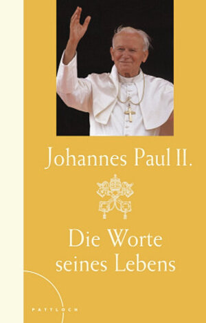 Buchcover Johannes Paul II - Die Worte seines Lebens  | EAN 9783629016577 | ISBN 3-629-01657-X | ISBN 978-3-629-01657-7