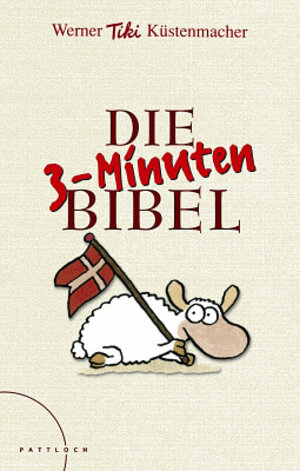 Buchcover Die 3-Minuten-Bibel | Werner Tiki Küstenmacher | EAN 9783629016720 | ISBN 3-629-01672-3 | ISBN 978-3-629-01672-0
