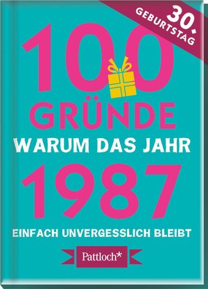Buchcover 100 Gründe, warum das Jahr 1987 einfach unvergesslich bleibt | EAN 9783629112460 | ISBN 3-629-11246-3 | ISBN 978-3-629-11246-0