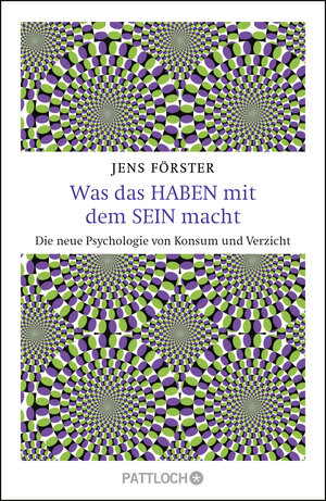 Buchcover Was das Haben mit dem Sein macht | Jens Förster | EAN 9783629130693 | ISBN 3-629-13069-0 | ISBN 978-3-629-13069-3