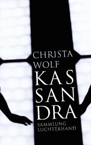 Buchcover Kassandra | Christa Wolf | EAN 9783630620732 | ISBN 3-630-62073-6 | ISBN 978-3-630-62073-2