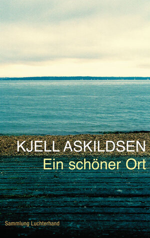 Buchcover Ein schöner Ort | Kjell Askildsen | EAN 9783630621555 | ISBN 3-630-62155-4 | ISBN 978-3-630-62155-5