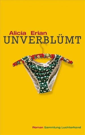 Buchcover Unverblümt | Alicia Erian | EAN 9783630621647 | ISBN 3-630-62164-3 | ISBN 978-3-630-62164-7