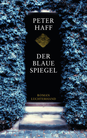 Buchcover Der blaue Spiegel | Peter  Haff | EAN 9783630621883 | ISBN 3-630-62188-0 | ISBN 978-3-630-62188-3