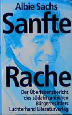 Buchcover Sanfte Rache | Albie Sachs | EAN 9783630867748 | ISBN 3-630-86774-X | ISBN 978-3-630-86774-8