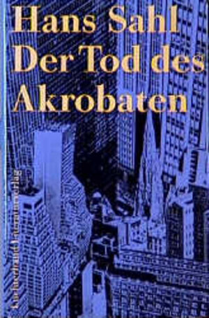 Buchcover Der Tod des Akrobaten | Hans Sahl | EAN 9783630867809 | ISBN 3-630-86780-4 | ISBN 978-3-630-86780-9