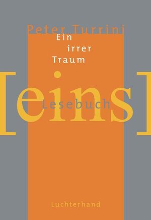Buchcover Ein irrer Traum - Stücke und Gedichte 1967-1980 | Peter Turrini | EAN 9783630870434 | ISBN 3-630-87043-0 | ISBN 978-3-630-87043-4