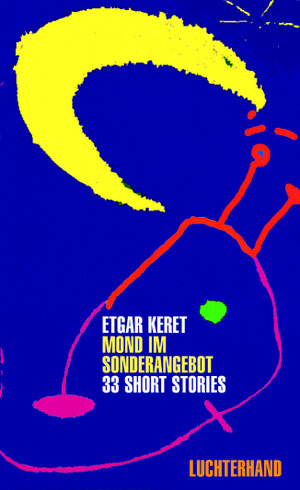 Buchcover Mond im Sonderangebot | Etgar Keret | EAN 9783630871530 | ISBN 3-630-87153-4 | ISBN 978-3-630-87153-0