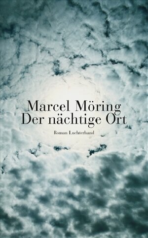 Buchcover Der nächtige Ort | Marcel Möring | EAN 9783630871622 | ISBN 3-630-87162-3 | ISBN 978-3-630-87162-2